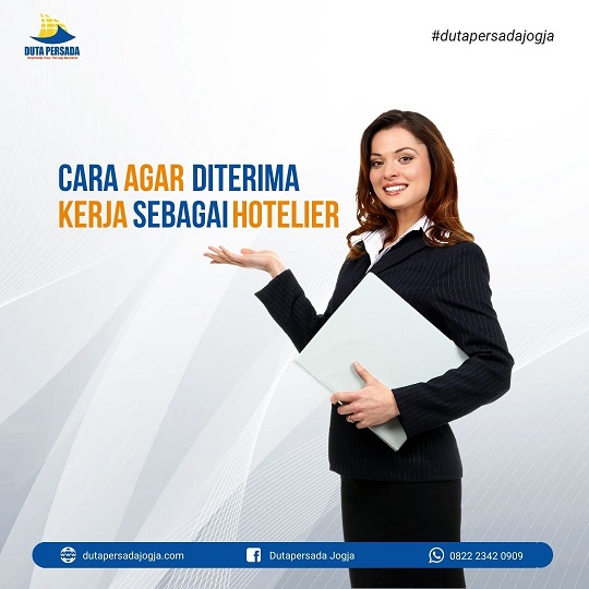 https://mail.dutapersadajogja.com/assets/images/post/Cara_Agar_Diterima_Kerja_Khusus_Buat_Kamu_yang_Ingin_Berkarier_Hotelier.jpg